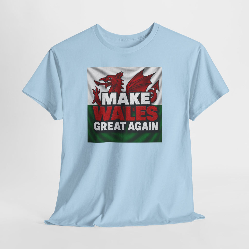 Make Wales Great Again T-Shirt — Welsh Flag Dragon Political Slogan Tee