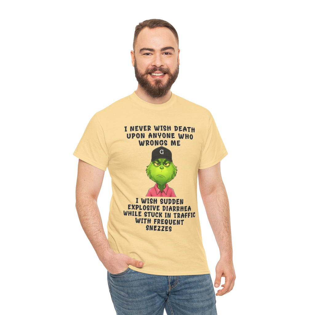Funny Grinch Face Tee — “I Never Wish Death…” Novelty Graphic T-Shirt