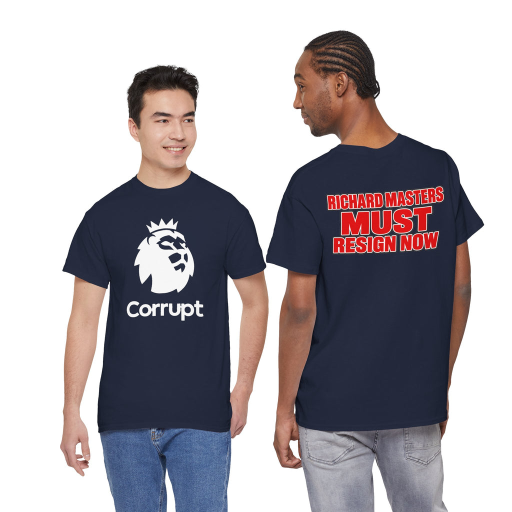 Political Protest T-Shirt — "Corrupt" Front Logo & "Richard Masters MUST Resign Now" Back