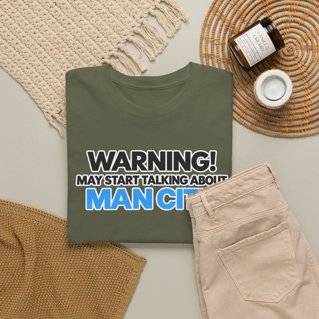 Manchester City Warning! May Start Talking About Man City T‑Shirt