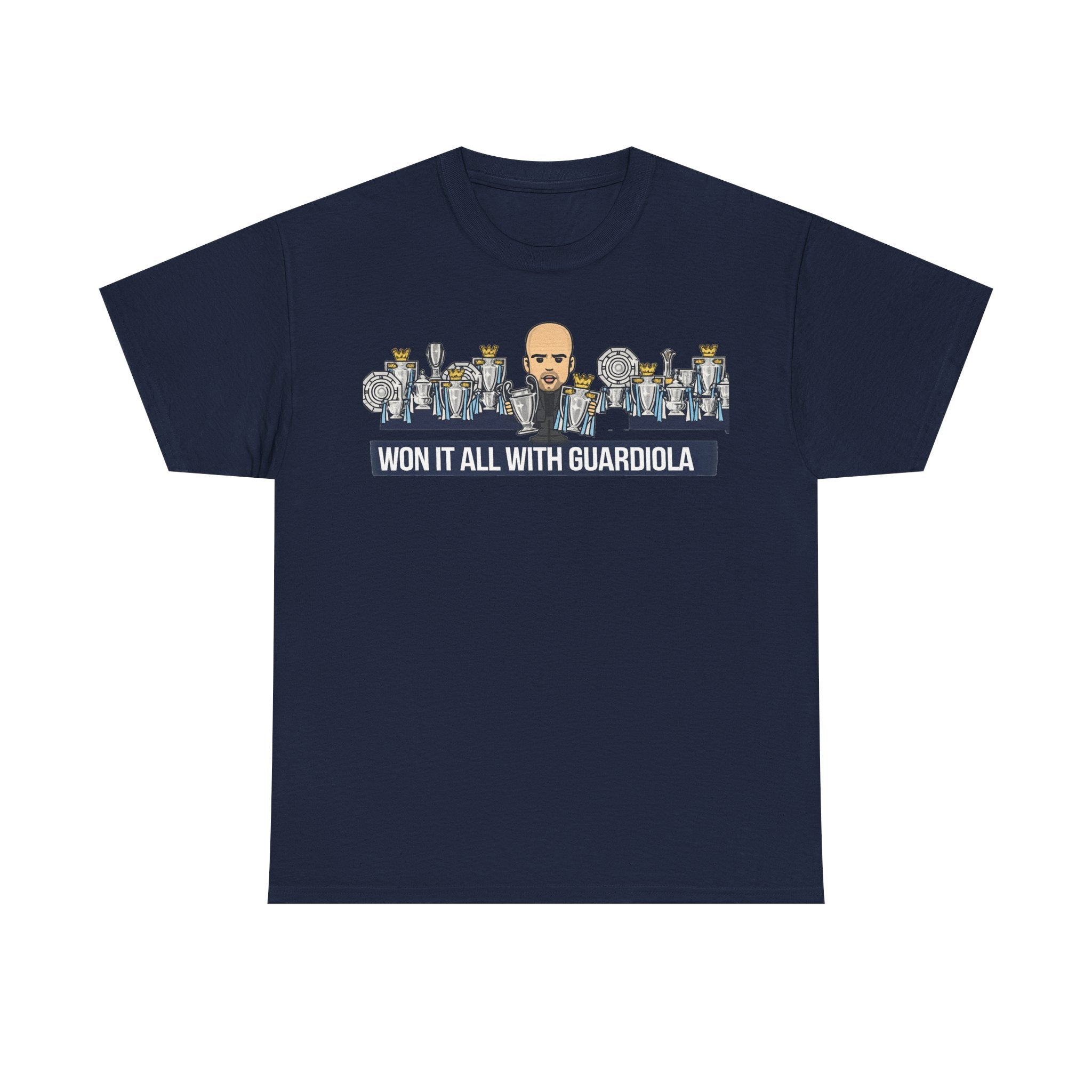 Won It All With Guardiola T‑Shirt — Football Manager Pep Guardiola Trophy Tee