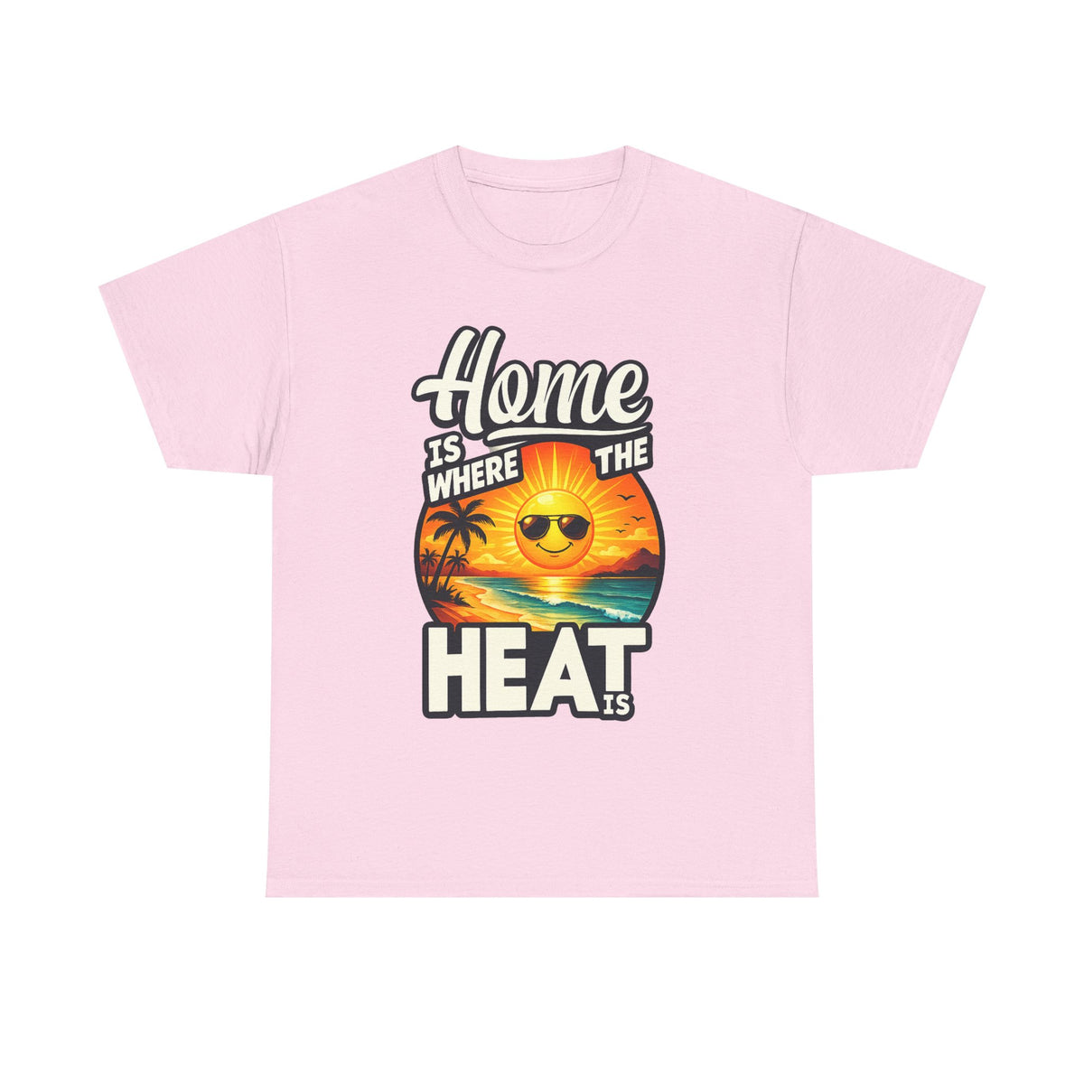 Home Is Where The Heat Is T-Shirt — Retro Beach Sunset Tee