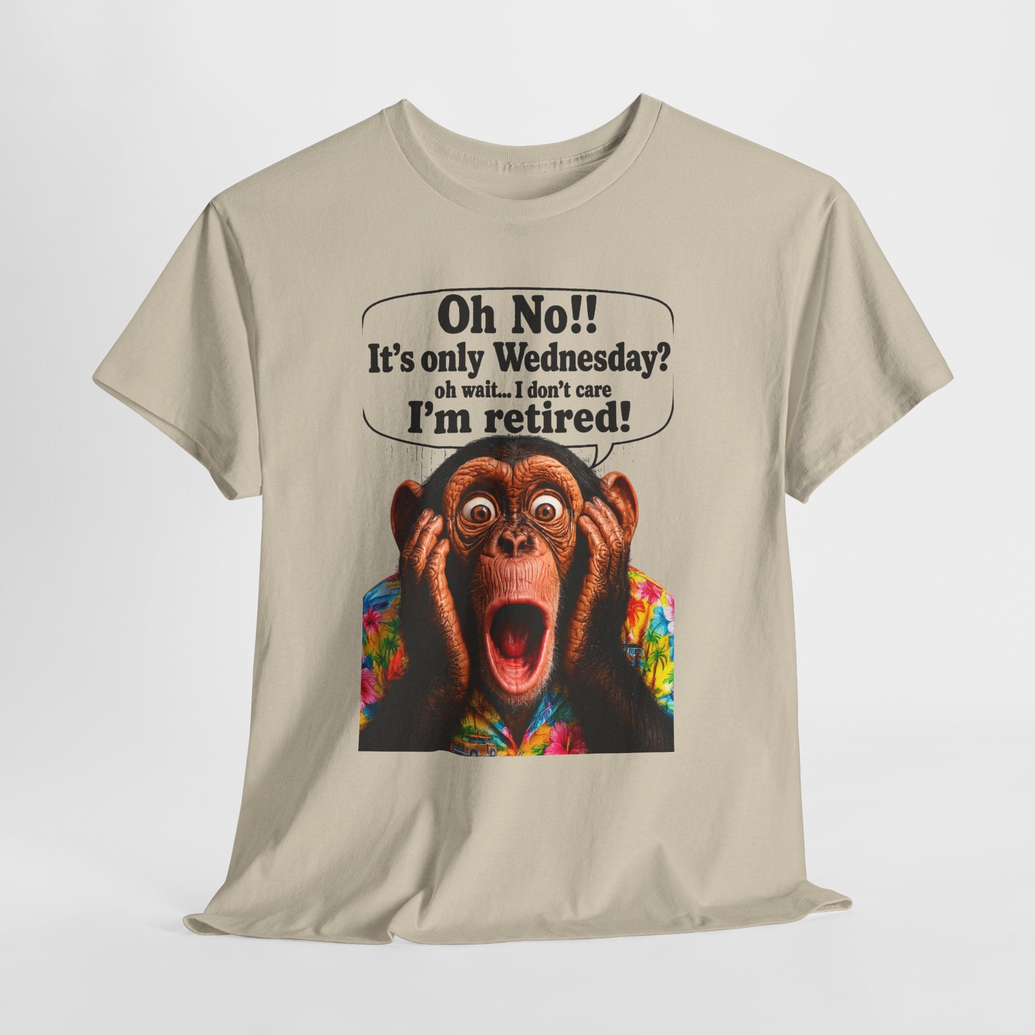 Retired & Loving It T‑Shirt — Funny Monkey "Oh No!! It’s only Wednesday? I’m retired!" Retirement Tee