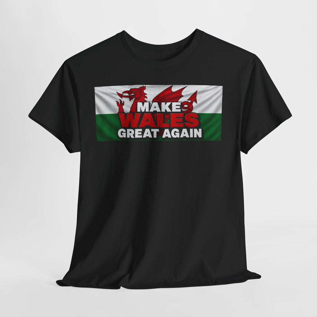Wales Pride T-Shirt — 'Make Wales Great Again' Welsh Dragon Tee