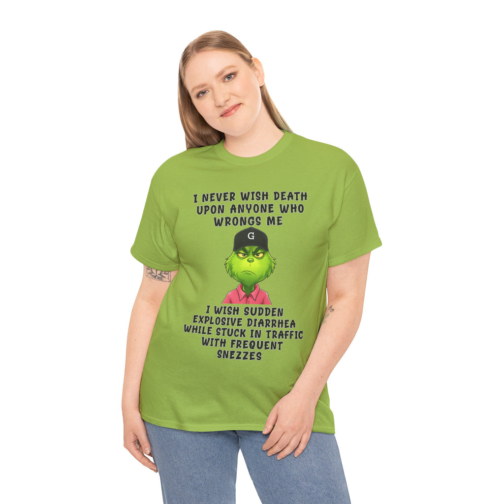 Funny Grinch Face Tee — “I Never Wish Death…” Novelty Graphic T-Shirt