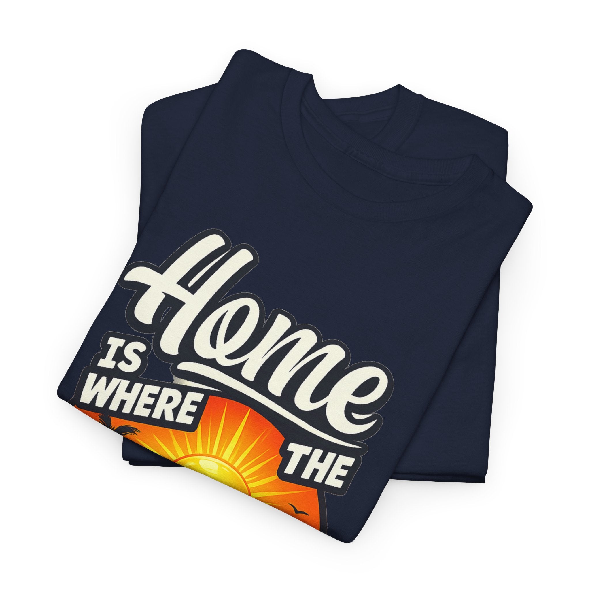 Home Is Where The Heat Is T-Shirt — Retro Beach Sunset Tee