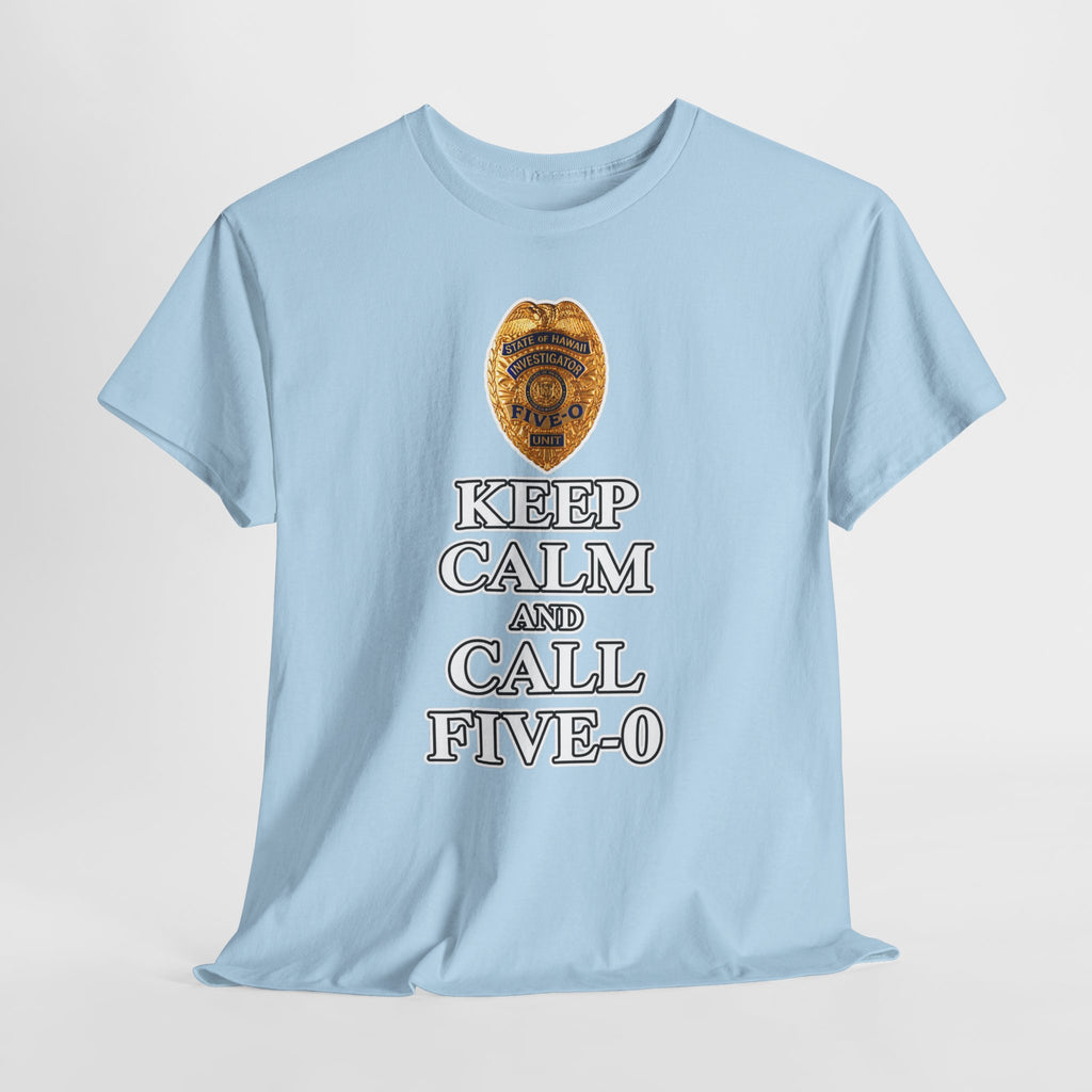 Keep Calm and Call Five-O Cotton T‑Shirt