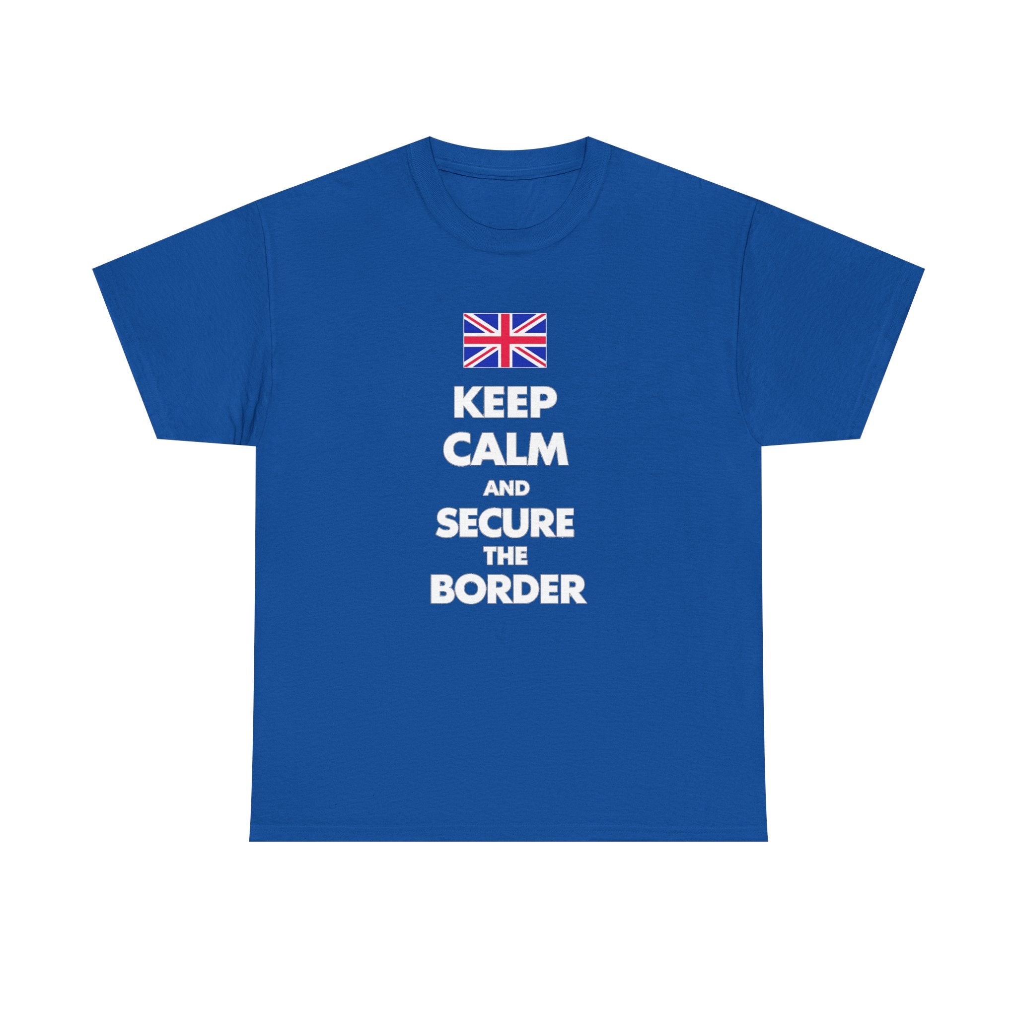 Keep Calm and Secure the Border T-Shirt