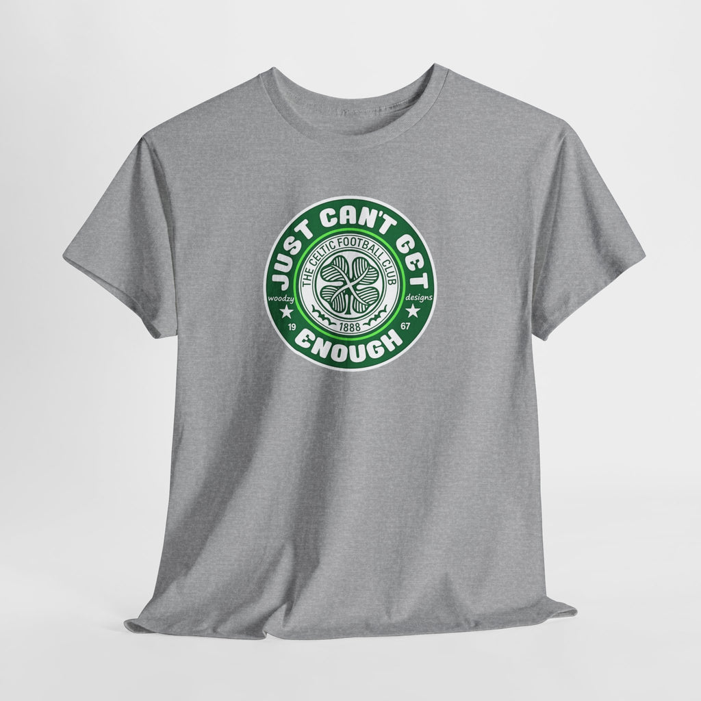 Celtic T-Shirt — "Just Can't Get Enough" Green Shamrock St. Patrick's Day Tee