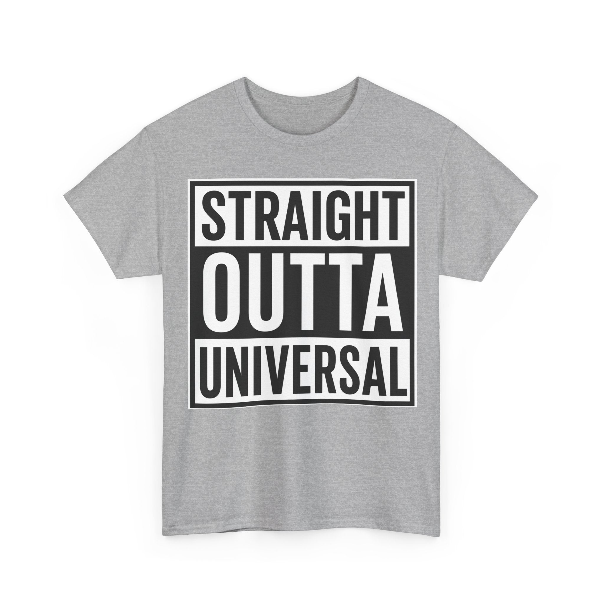 Straight Outta Universal T-Shirt