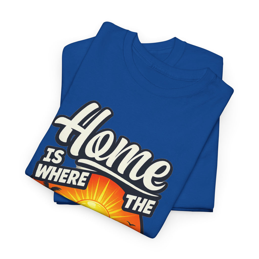 Home Is Where The Heat Is T-Shirt — Retro Beach Sunset Tee