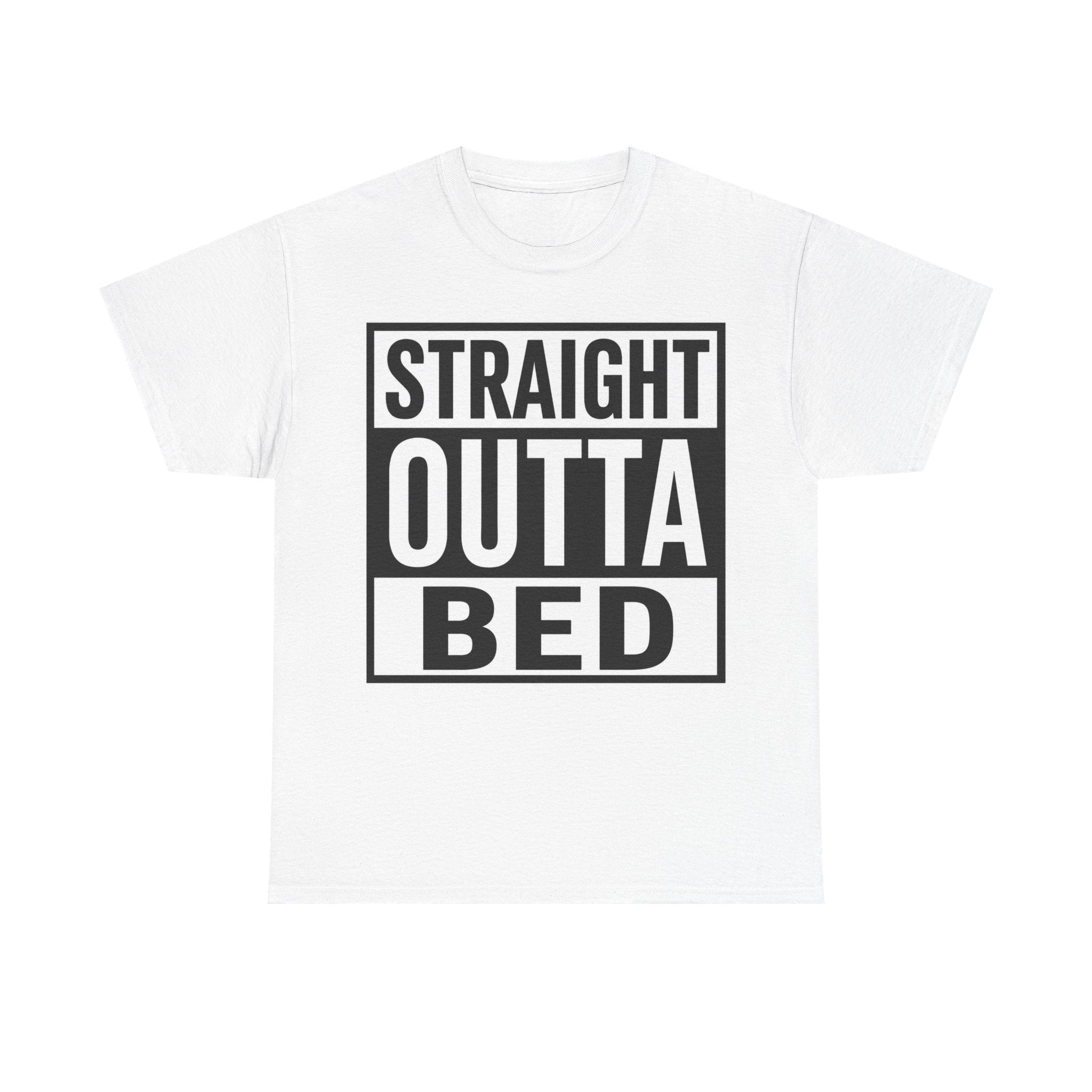 Straight Outta Bed T-Shirt — Funny Morning Graphic Tee