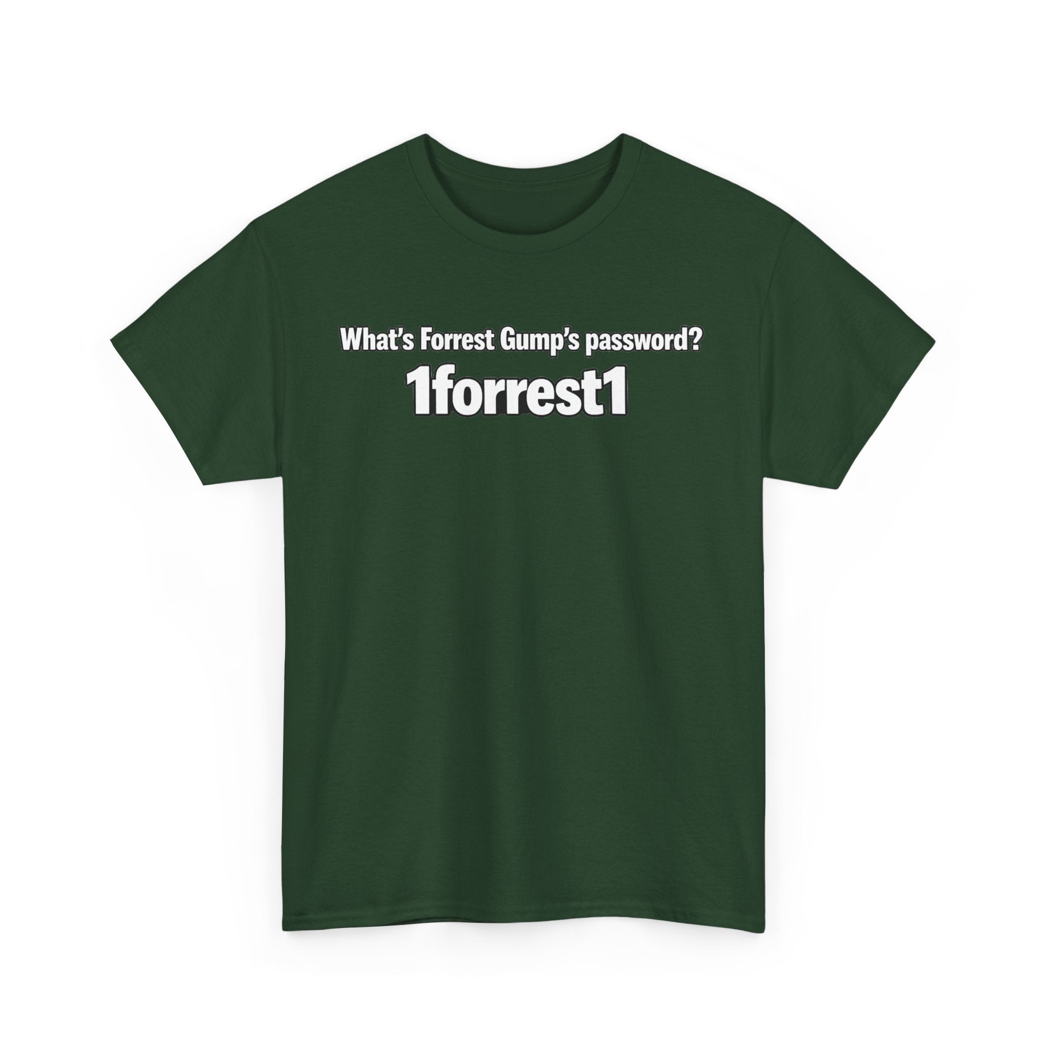 Forrest Gump Password Tee — "What's Forrest Gump's password? 1forrest1"