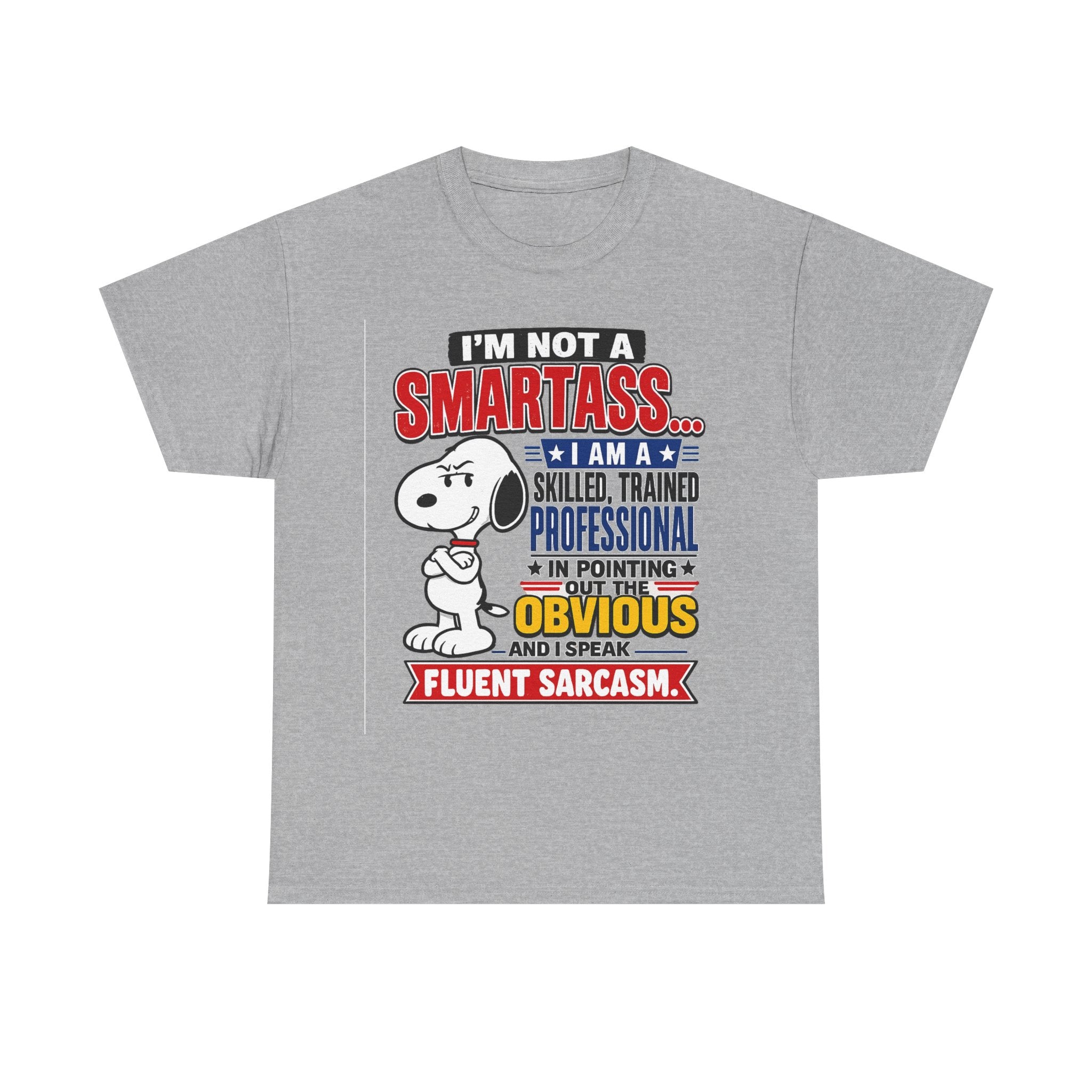 Sarcastic Snoopy Tee — "I’m Not a Smartass... I Speak Fluent Sarcasm" Graphic T-Shirt