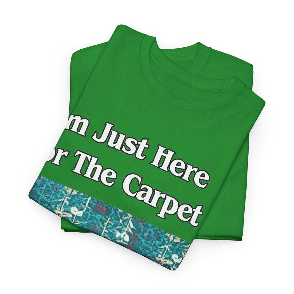 Orlando Airport Carpet Lover T-Shirt — "I'm Just Here For The Carpet" Graphic Tee