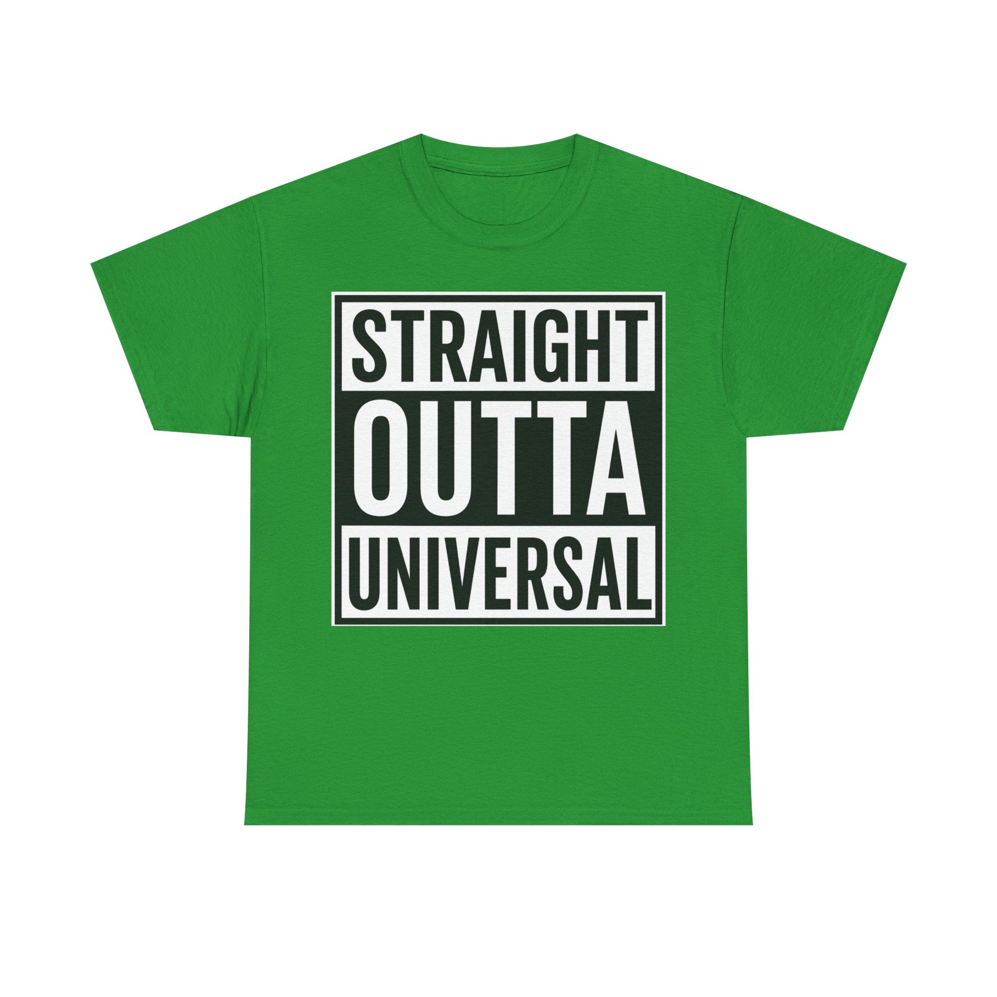 Straight Outta Universal T-Shirt