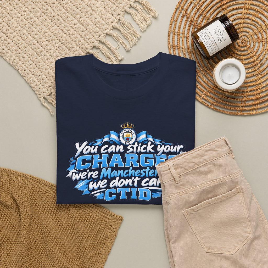 Manchester City Fan T‑Shirt — "You Can Stick Your Charges" CTID Football Tee