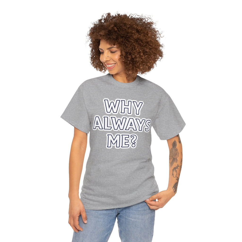 "Why Always Me?" Manchester City Inspired Graphic Tee