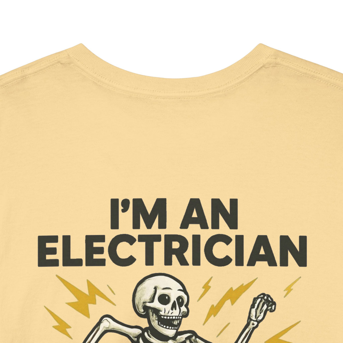 Electrician Skeleton Tee — "I'm an Electrician: If I Dance Without Music, Shut the Main Breaker Off"