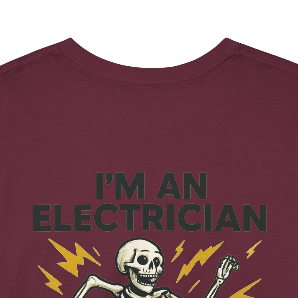 Electrician Skeleton Tee — "I'm an Electrician: If I Dance Without Music, Shut the Main Breaker Off"