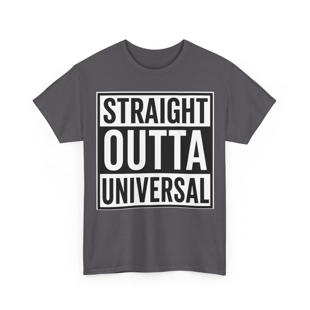 Straight Outta Universal T-Shirt