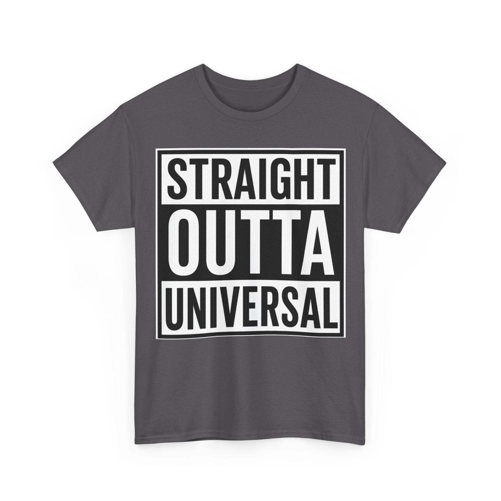 Straight Outta Universal T-Shirt