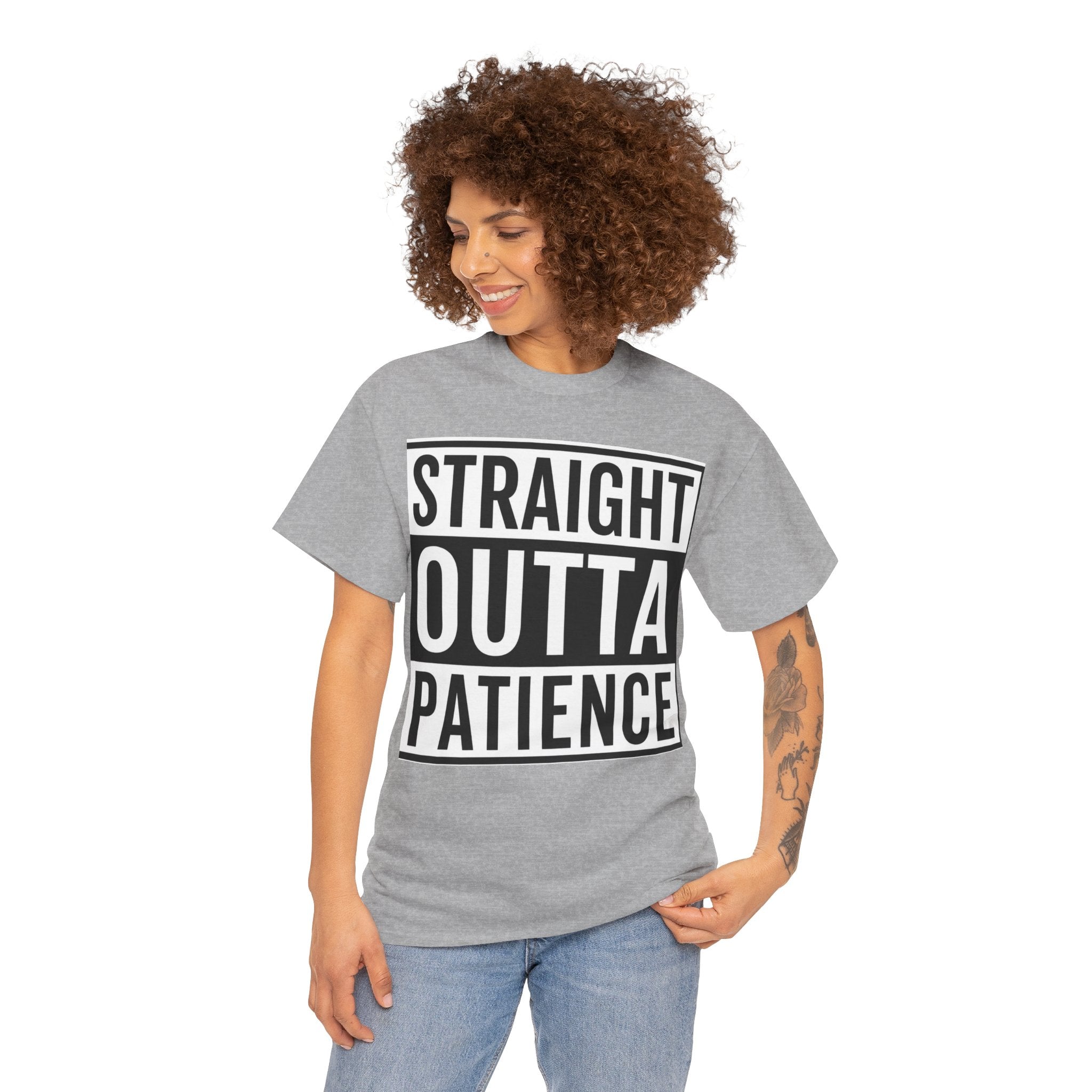 Straight Outta Patience T-Shirt — Funny Graphic Tee for Sarcastic Humor