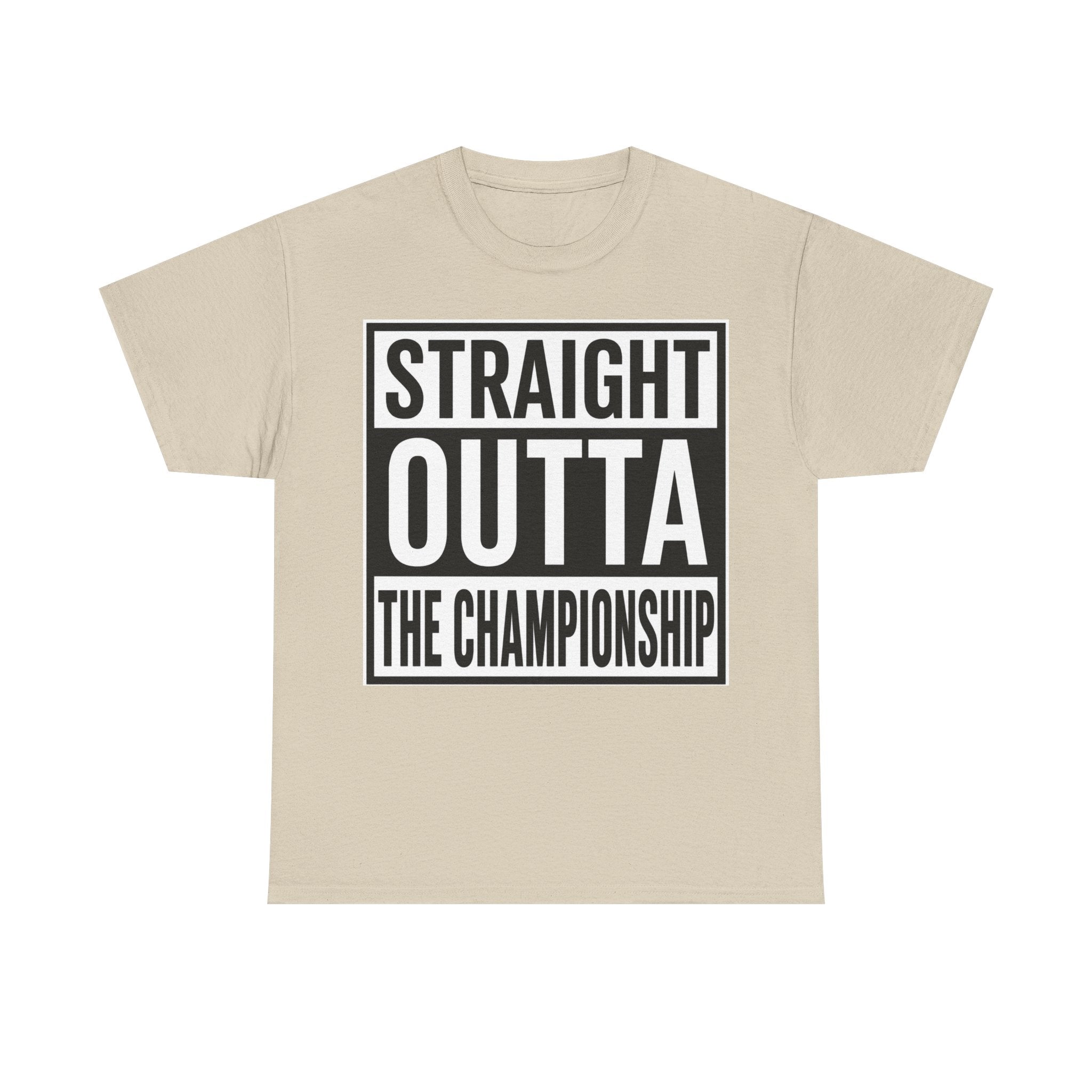 Straight Outta The Championship T-Shirt