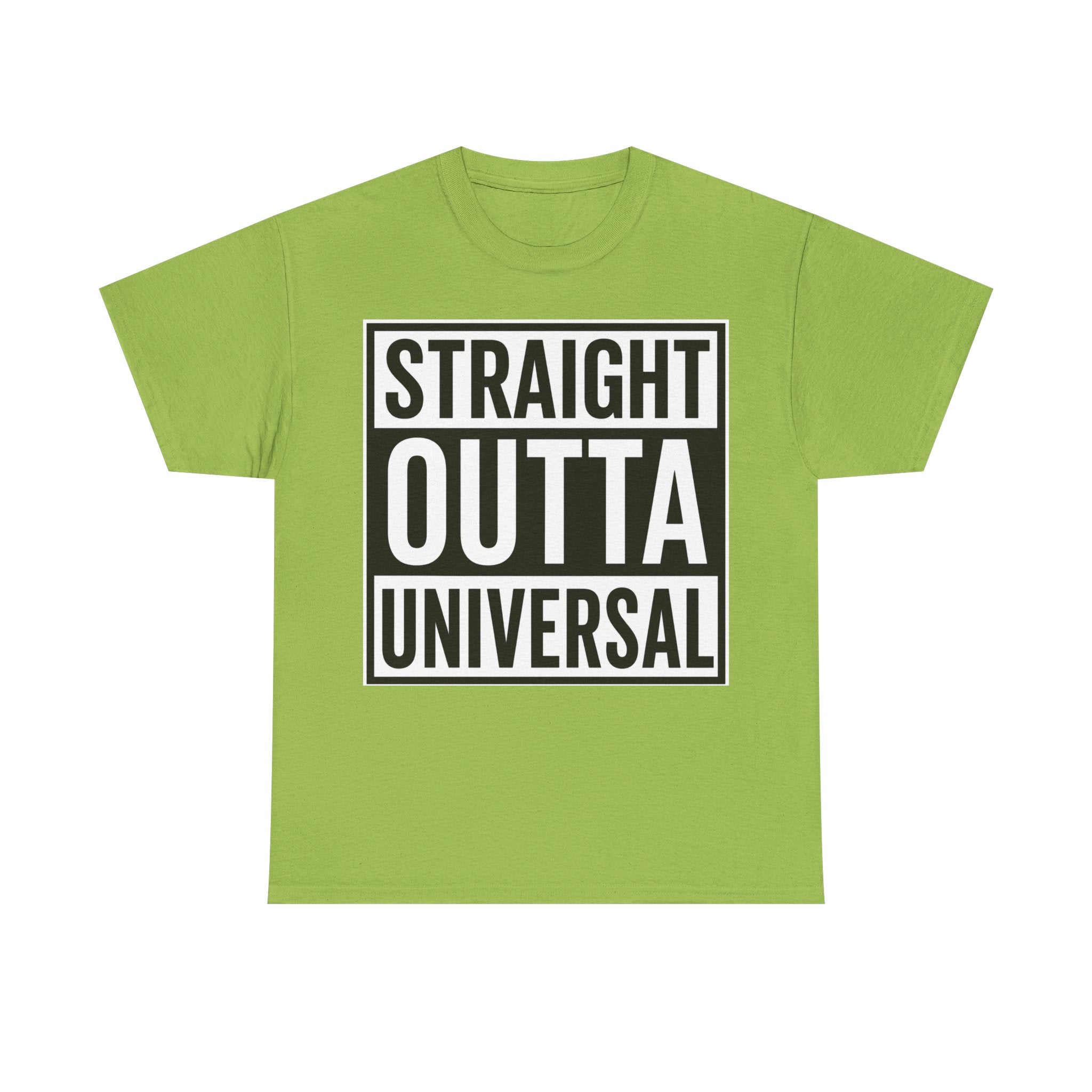 Straight Outta Universal T-Shirt