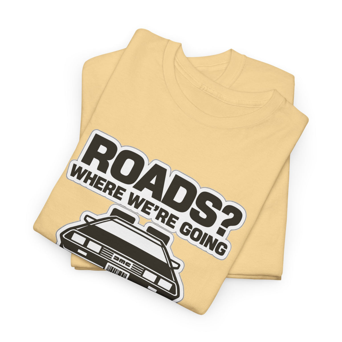 Roads? Where We’re Going We Don’t Need Roads Cotton T-Shirt