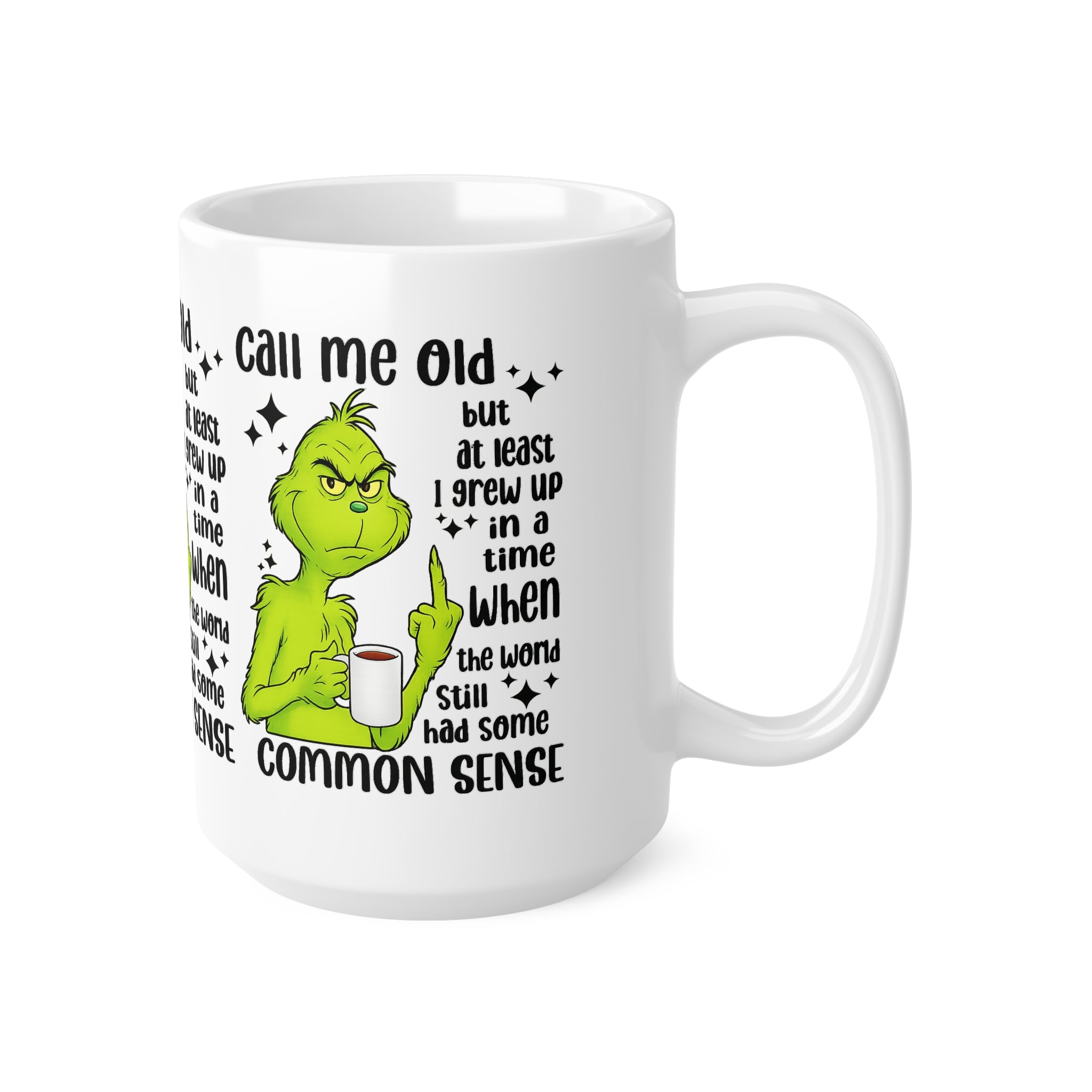 Grinch Coffee Mug – "Call Me Old" Funny Sarcastic Ceramic Cup (11oz/15oz)