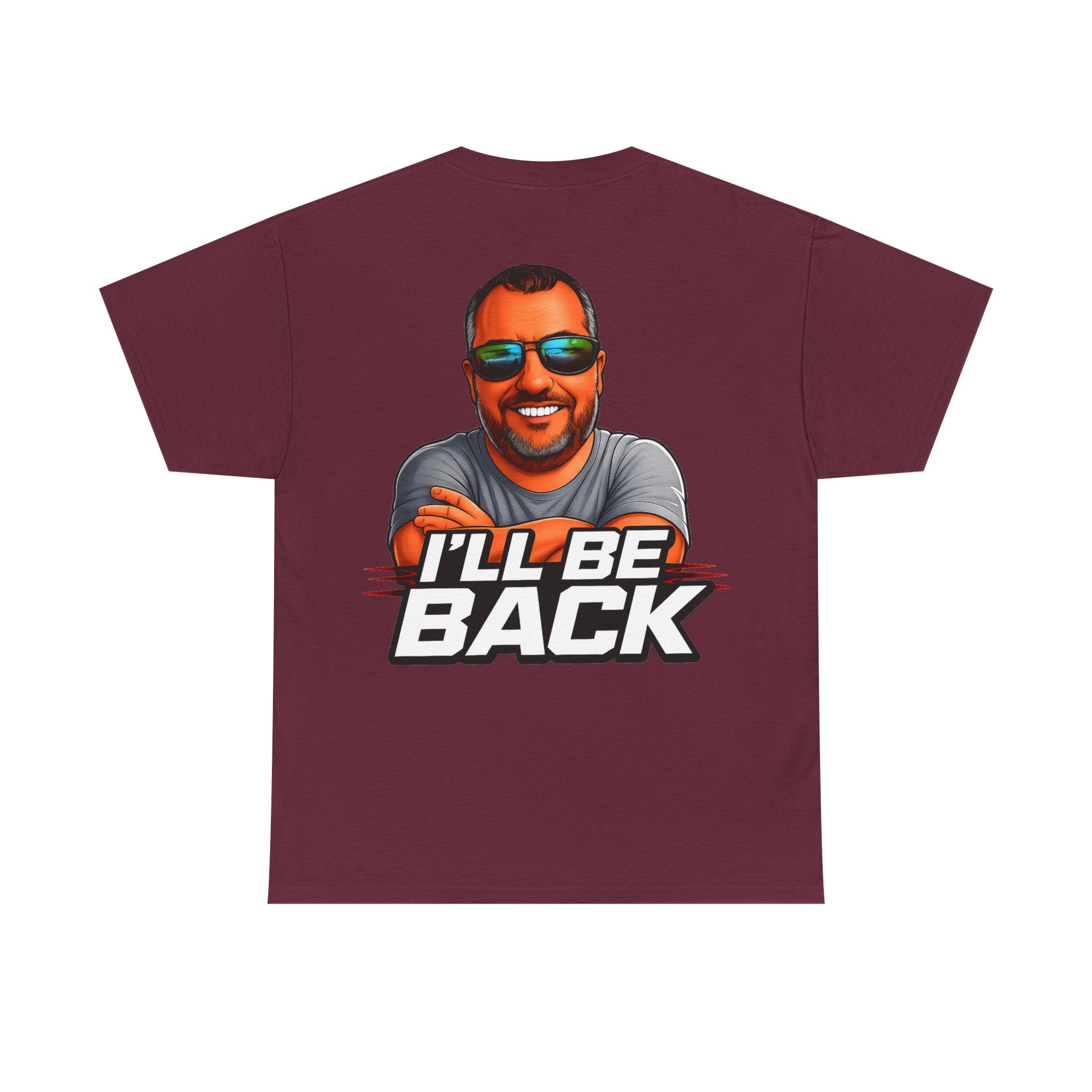Graphic Tee — "I'll Be Back" Funny Portrait T‑Shirt