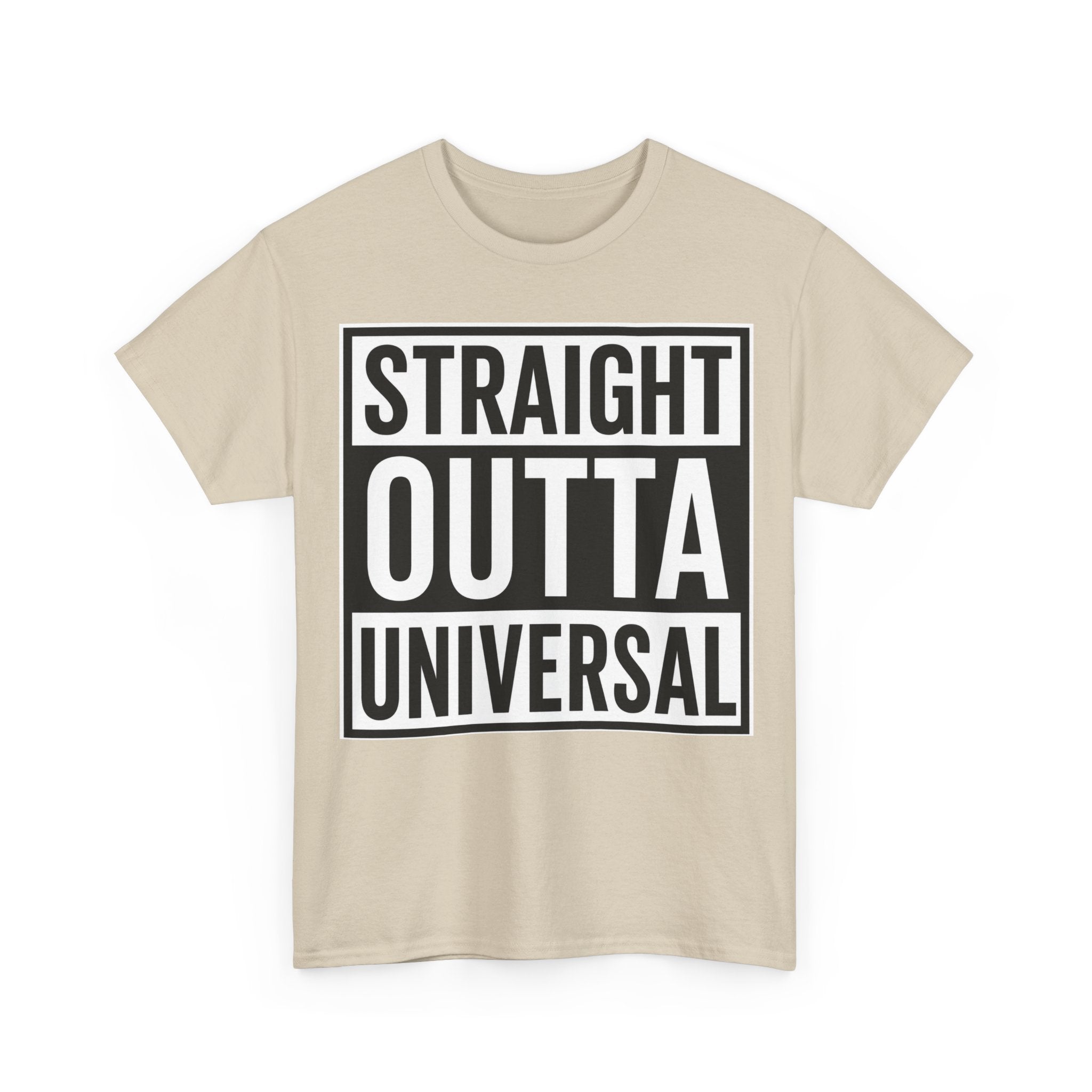 Straight Outta Universal T-Shirt