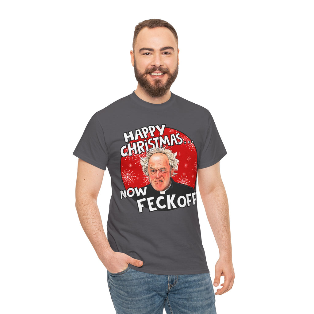 Funny Christmas Tee — “Happy Christmas… Now Feck Off!” Holiday Graphic T-Shirt