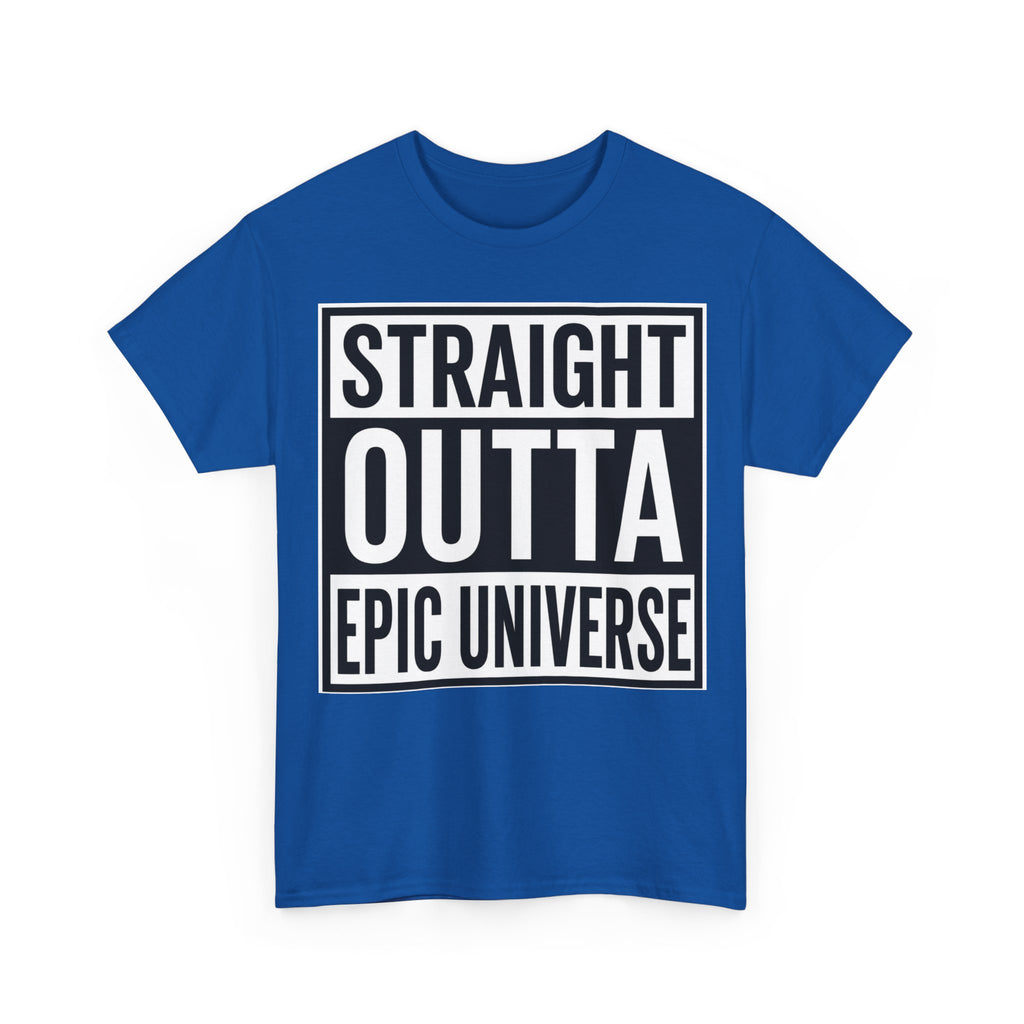 Straight Outta Epic Universe T-Shirt