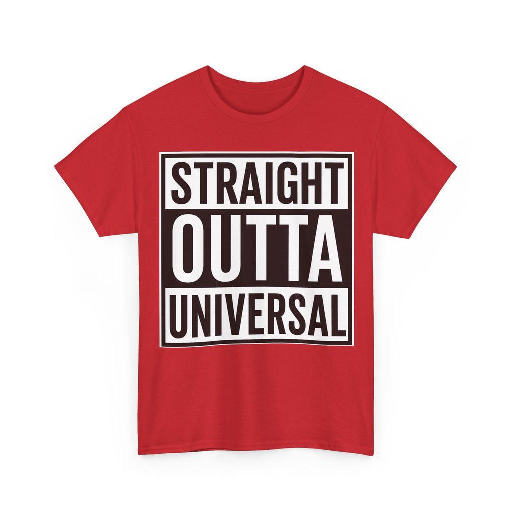 Straight Outta Universal T-Shirt
