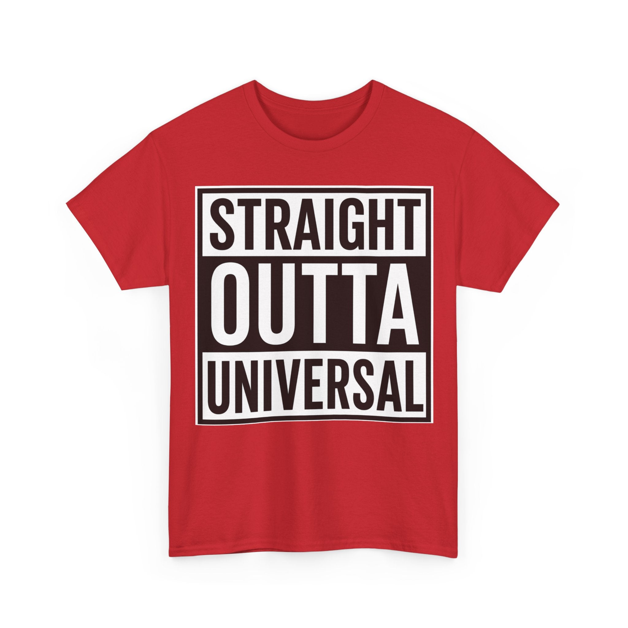 Straight Outta Universal T-Shirt