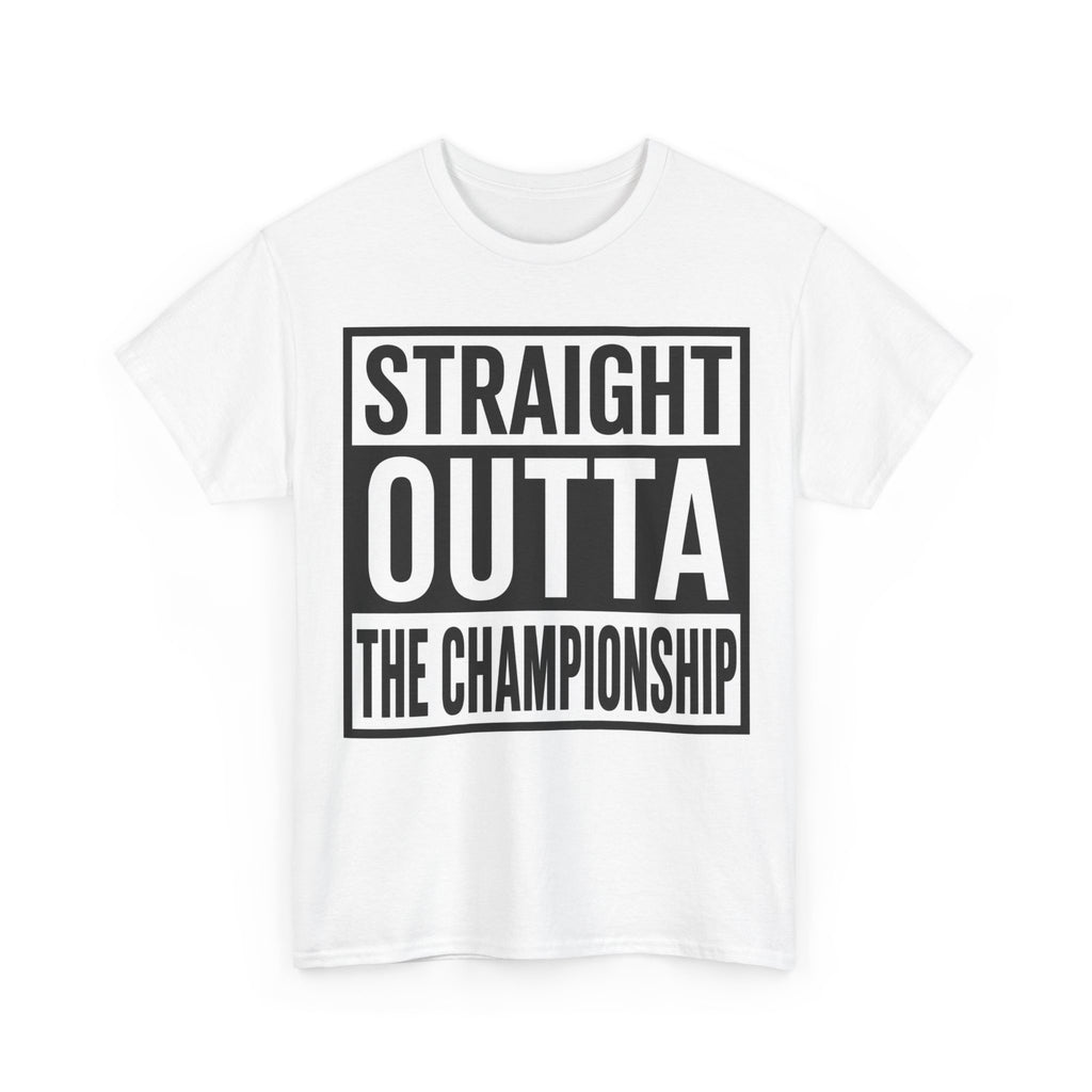Straight Outta The Championship T-Shirt
