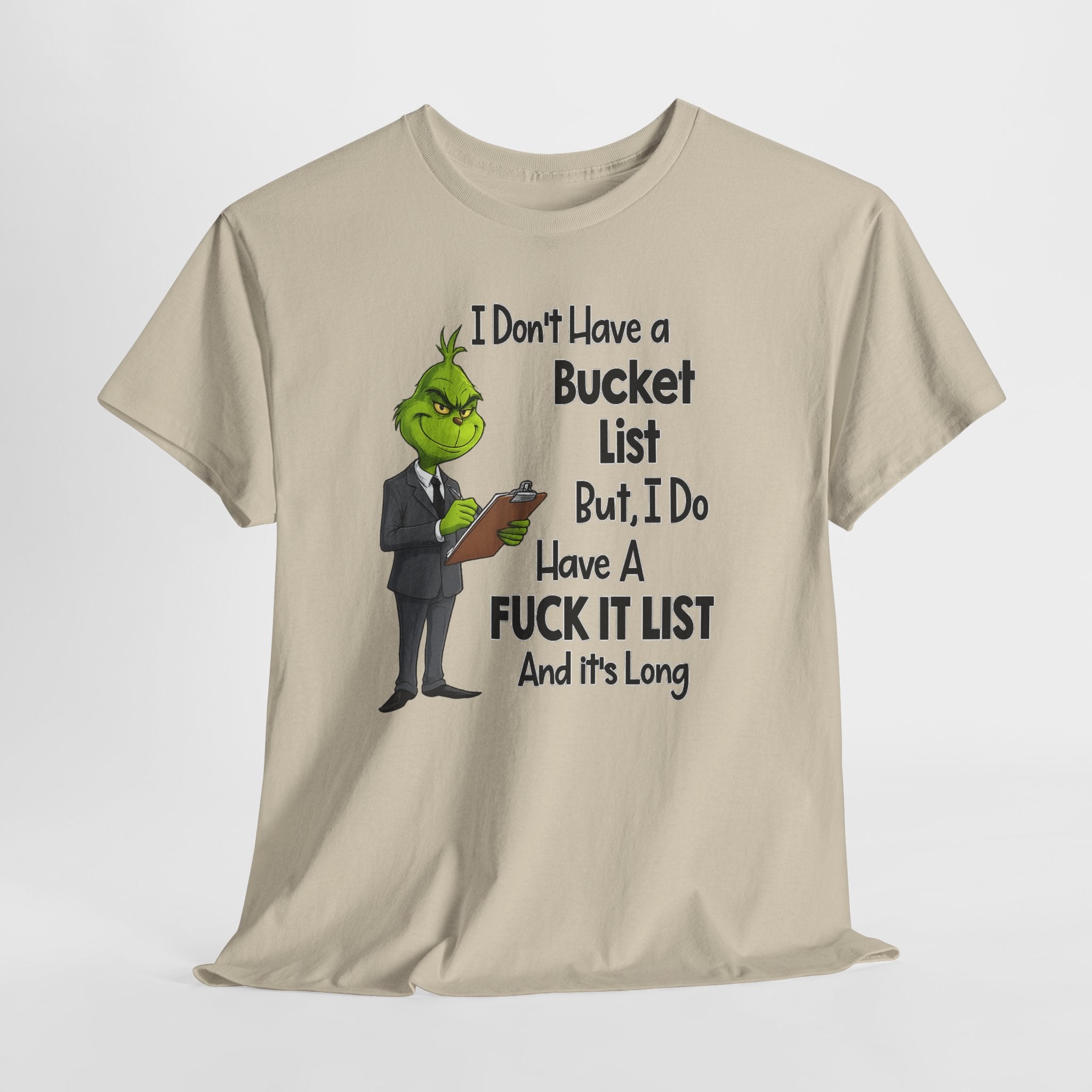 Grumpy Grinch 'I Don't Have a Bucket List' Funny Graphic Tee