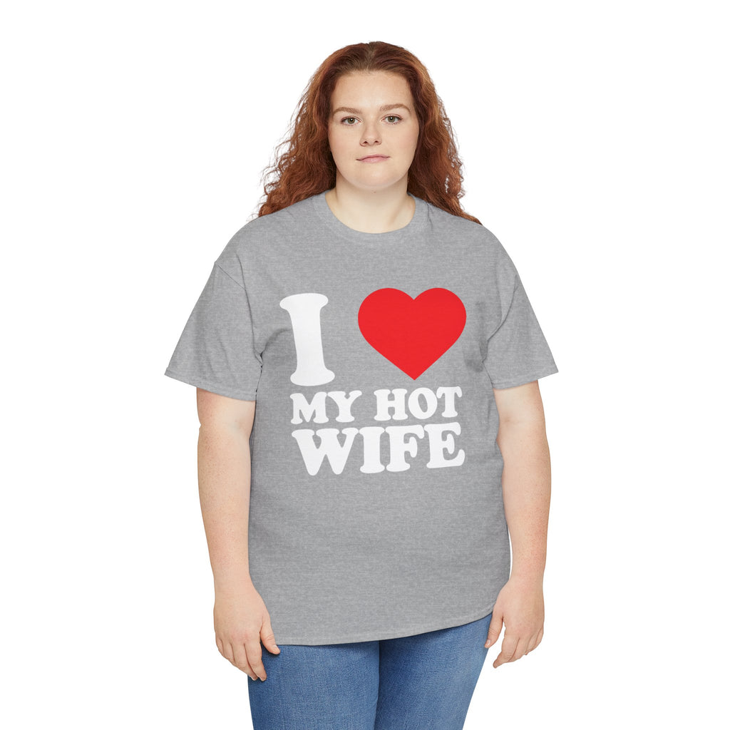 I  My Hot Wife T-Shirt - Funny Couples Tee, Romantic Gift for Husband or Wife