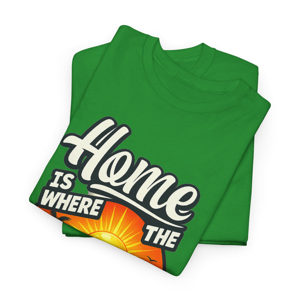 Home Is Where The Heat Is T-Shirt — Retro Beach Sunset Tee