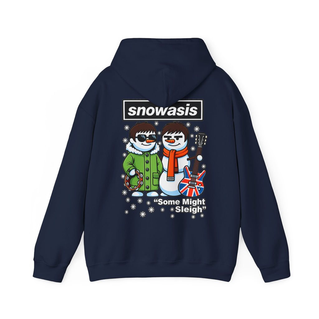 2027 Snowasis Holiday Hoodie — "Some Might Sleigh" Snowman Christmas #Oasis Inspired Hoodie