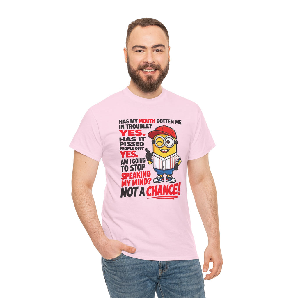 Funny Minion Shirt — "Has My Mouth Gotten Me in Trouble? Not a Chance!" Graphic Tee