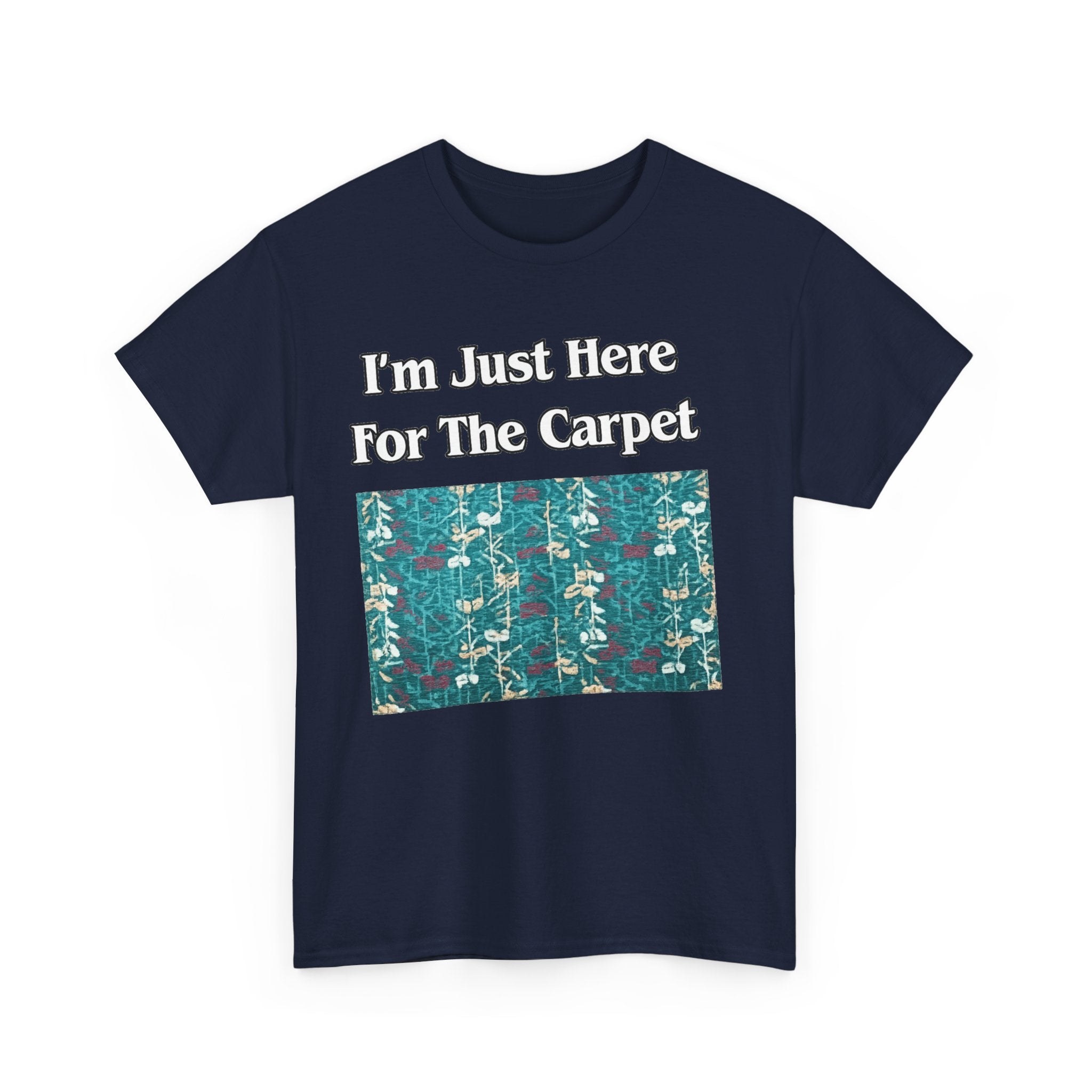Orlando Airport Carpet Lover T-Shirt — "I'm Just Here For The Carpet" Graphic Tee