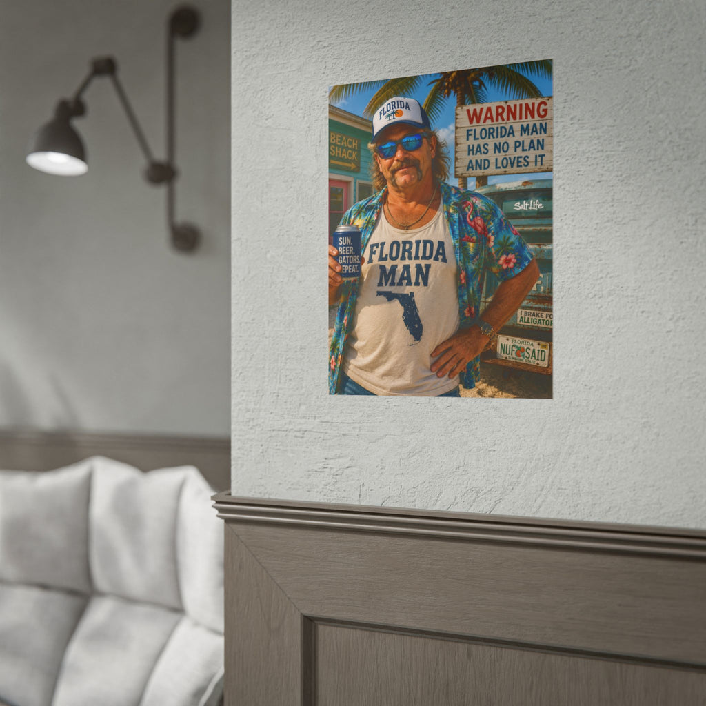 Florida Man Poster - Retro Beach Vibe Rolled Wall Art ("Florida Man Has No Plan and Loves It")
