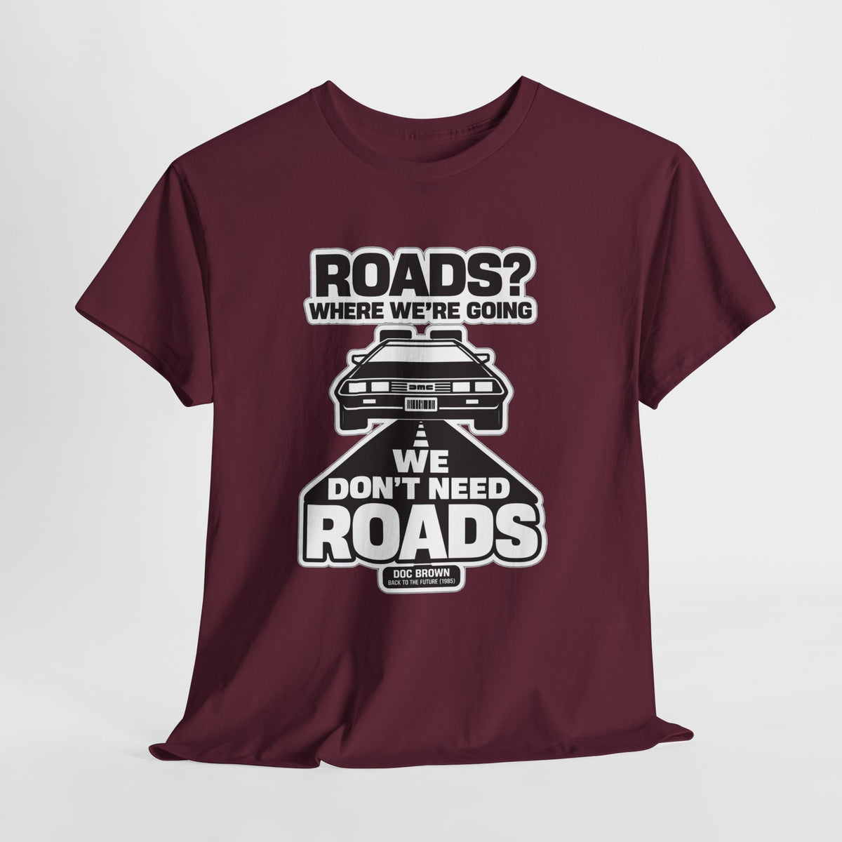 Roads? Where We’re Going We Don’t Need Roads Cotton T-Shirt