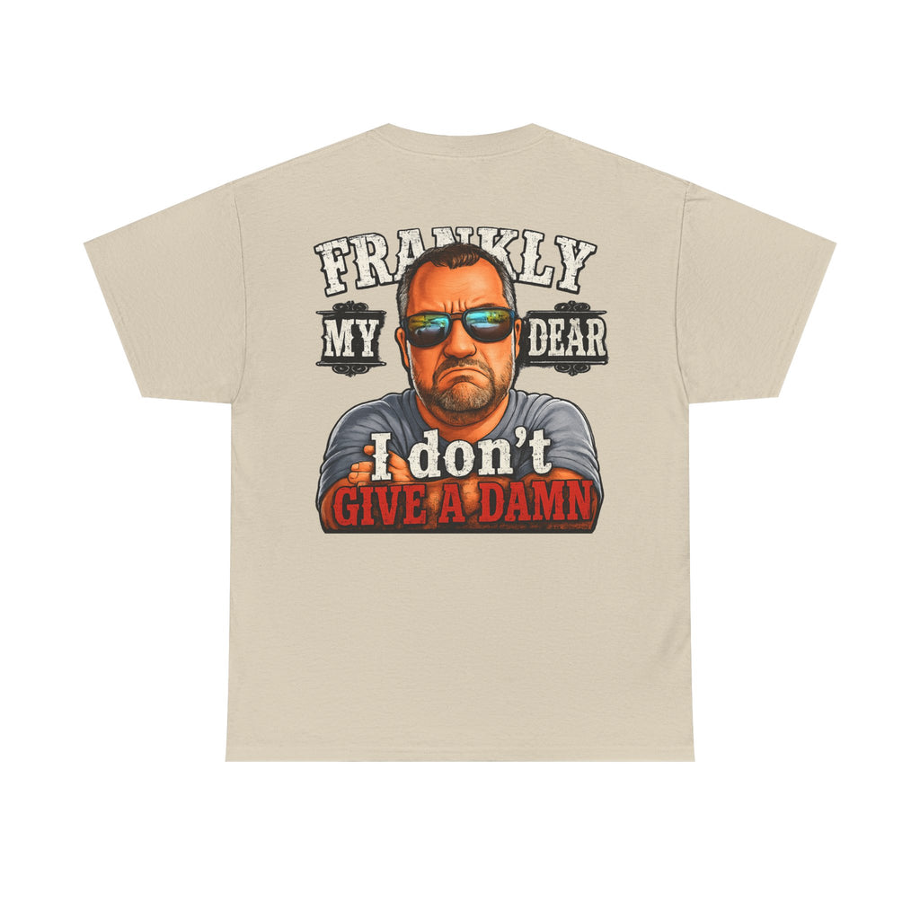Frankly My Dear I Don't Give A Damn Tee