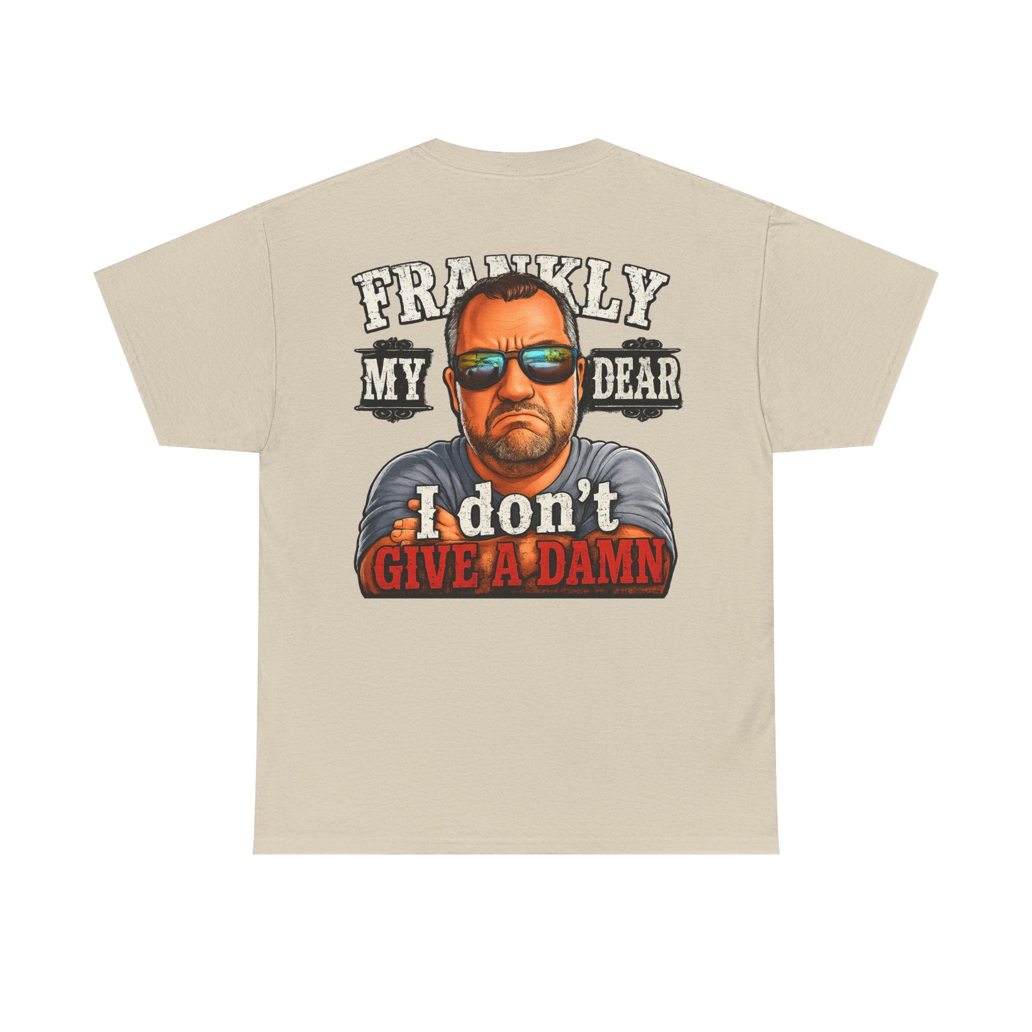Frankly My Dear I Don't Give A Damn Tee