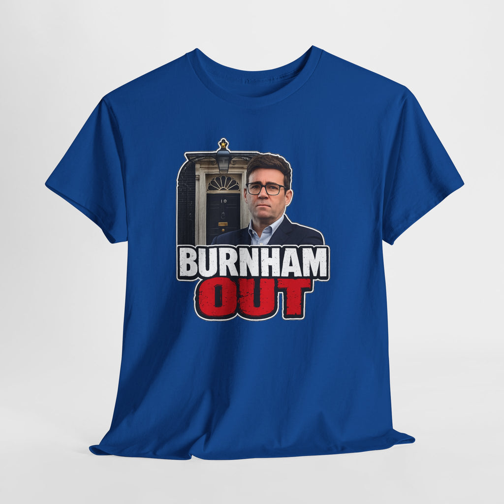 Andy Burnham Out Political Satire T‑Shirt — "Burnham Out" Protest Tee