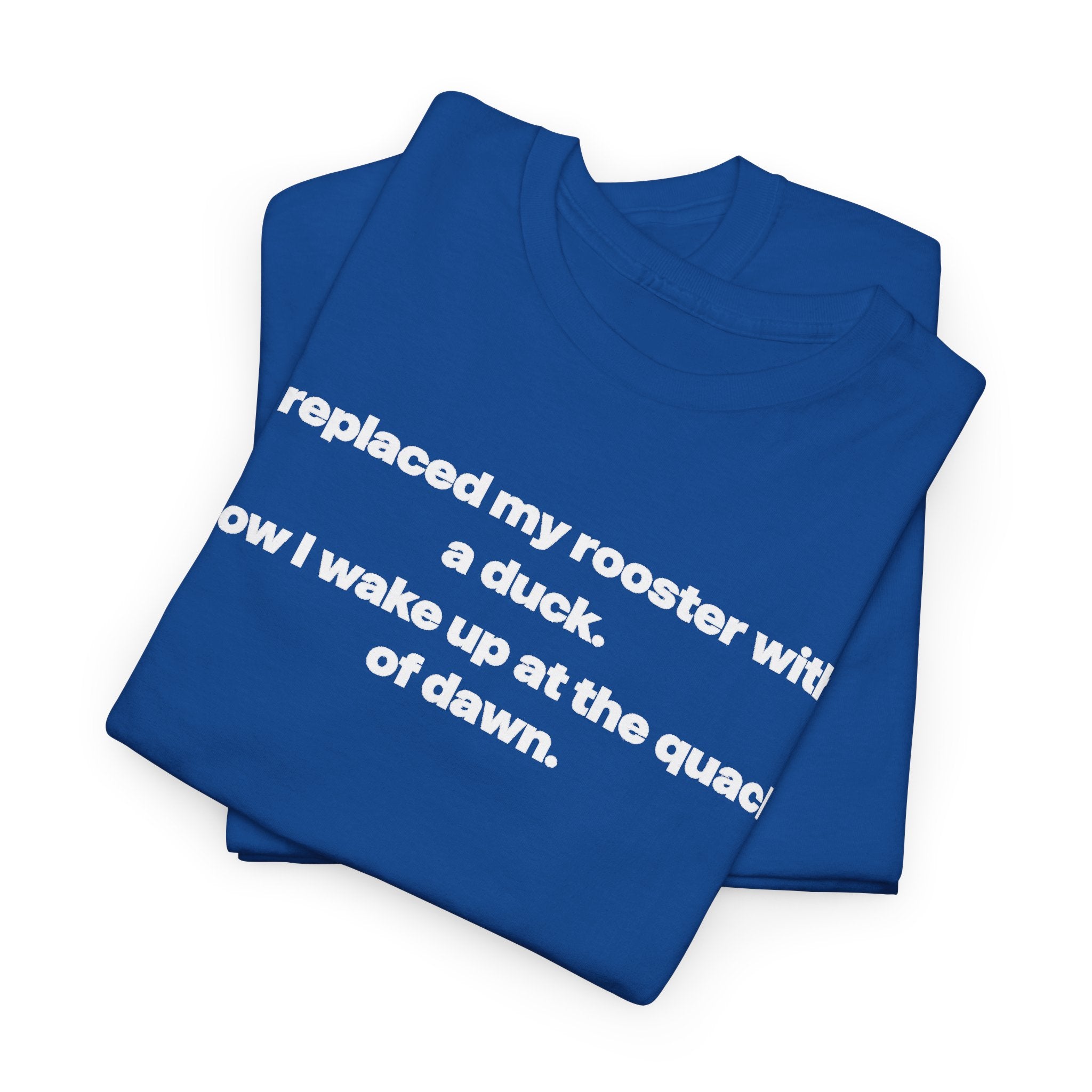 I replaced my rooster with a duck unisex's heavy weight cotton T-Shirt